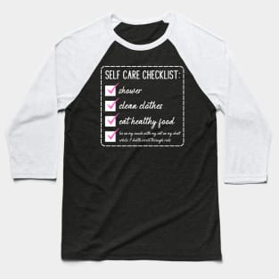 Self Care Checklist Baseball T-Shirt